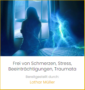 Gesundheit, Spiritualität & Lebensfreude - Frei von Schmerzen, Stress, Beeinträchtigungen, Traumata... - 25.07.2022